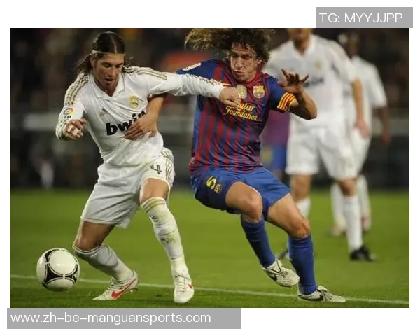 拉莫斯铁血防守传奇从皇马到西班牙队的辉煌岁月